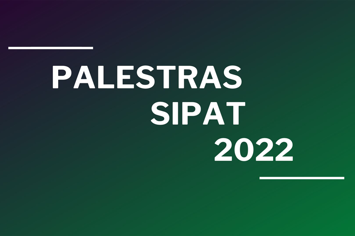Palestras da SIPAT 2022