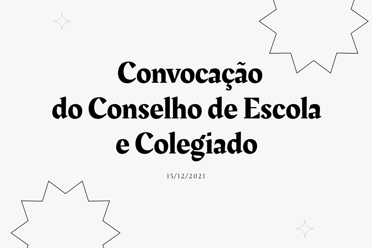 Convocação do Conselho de Escola e Colegiado