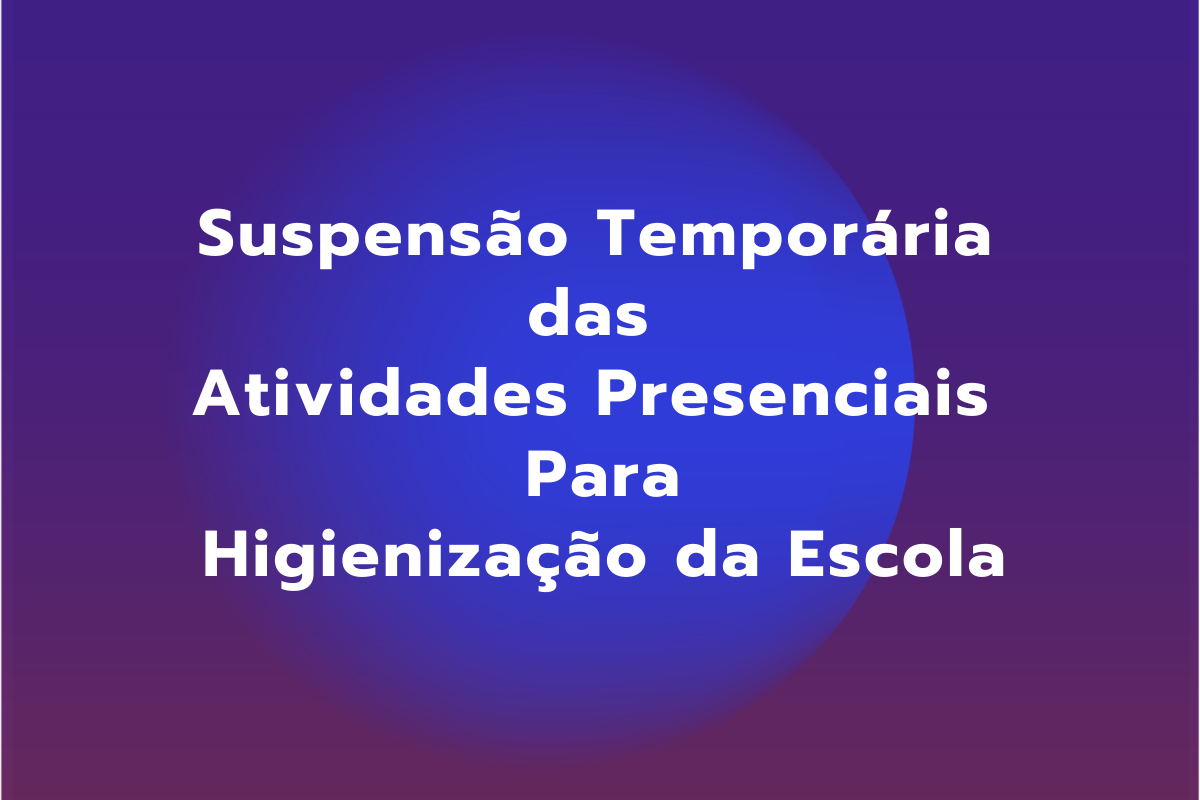 Suspensão Temporária das Atividades Presenciais