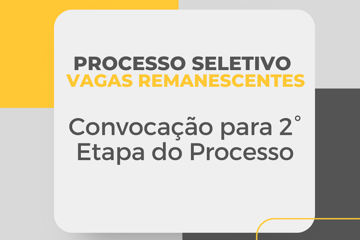 Convocação Segunda etapa do processo de vagas remanescentes