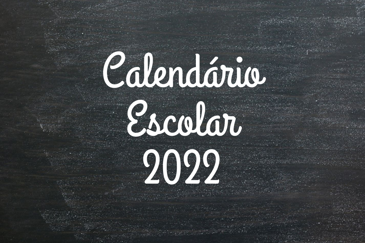 CALENDÁRIO ESCOLAR 2022