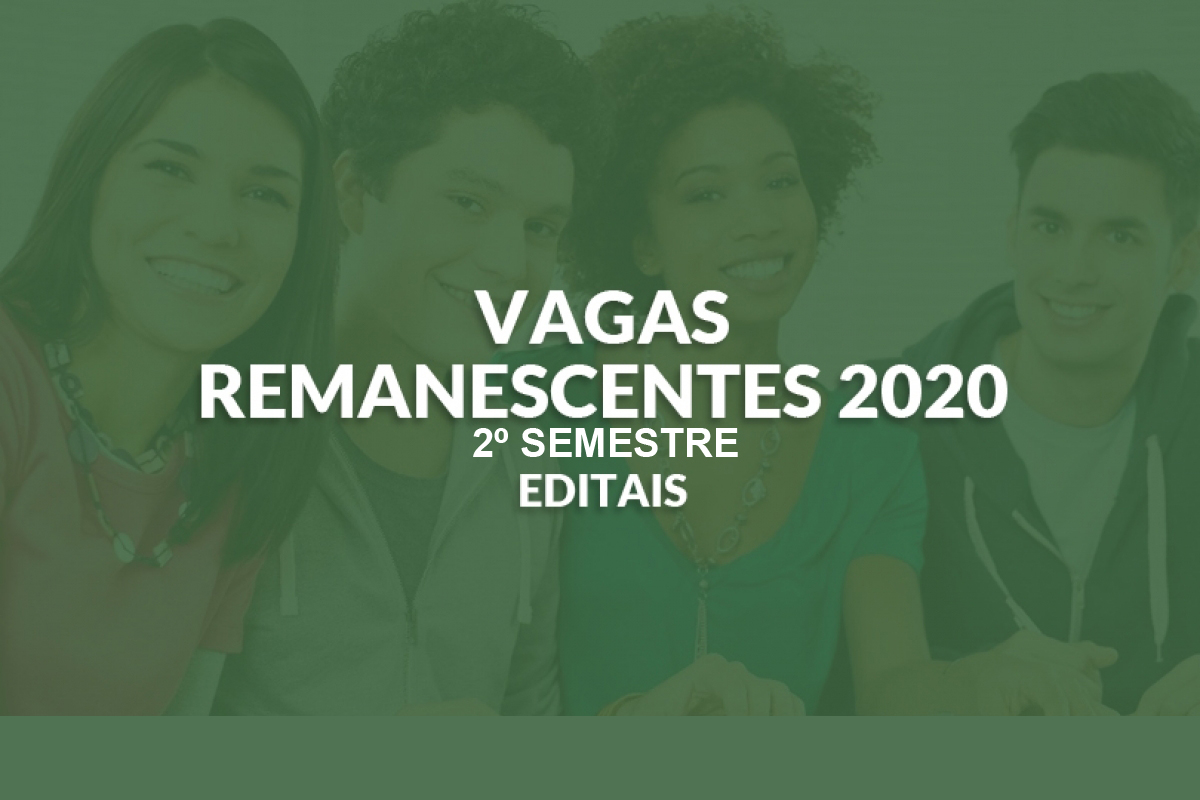 Vagas Remanescentes 2º Semestre de 2020