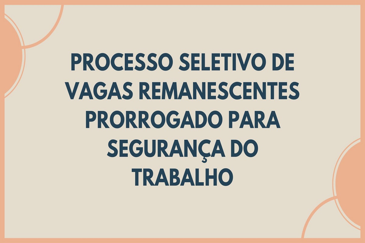 Vagas Remanescentes de Segurança do Trabalho